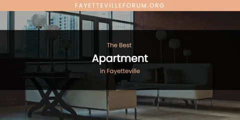 Fayetteville's Best Apartment Spots
