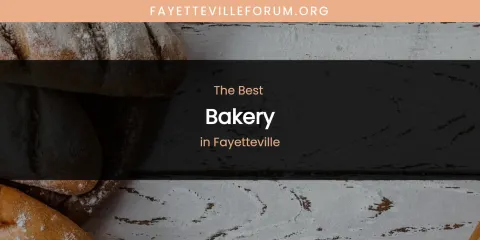 The Absolute Best Bakery in Fayetteville