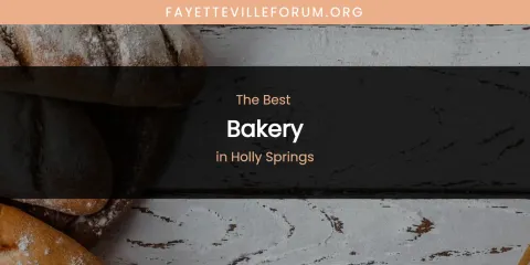 The Absolute Best Bakery in Holly Springs