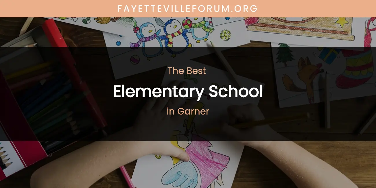 Discover the Best Elementary School in Garner