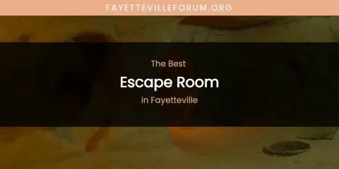 Fayetteville's Best Escape Room Spots