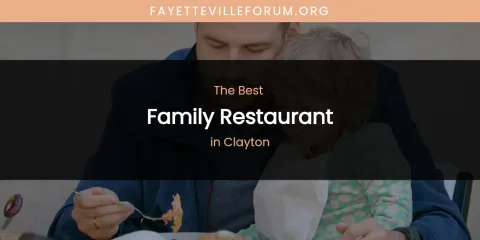 The Absolute Best Family Restaurant in Clayton