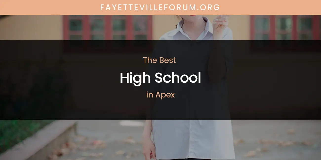 The Absolute Best High School in Apex featured