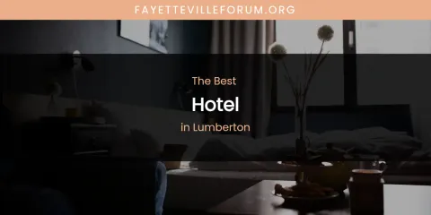 Lumberton's Best Hotel