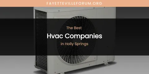 The Absolute Best Hvac Companies in Holly Springs