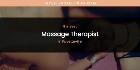 The Absolute Best Massage Therapist in Fayetteville
