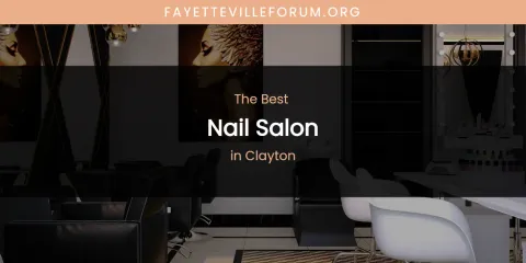 The Absolute Best Nail Salon in Clayton
