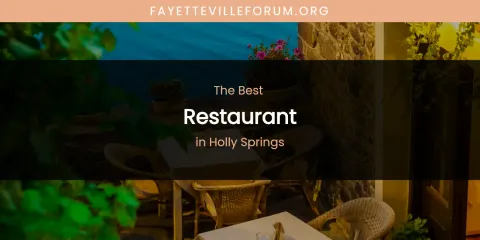 The Best Restaurant in Holly Springs