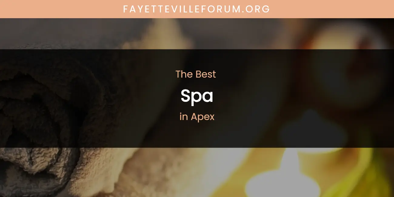 The Absolute Best Spa in Apex featured