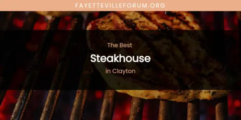 The Absolute Best Steakhouse in Clayton