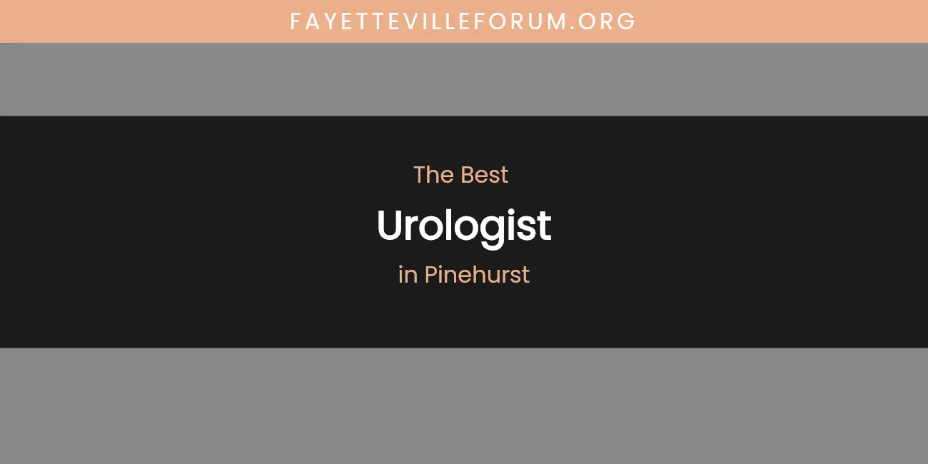 Pinehurst's Best Urologist featured